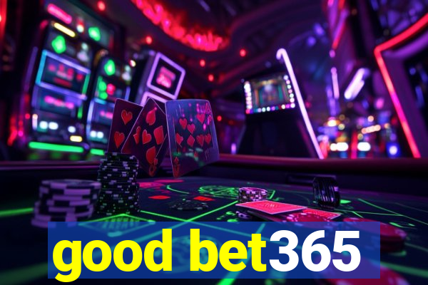 good bet365